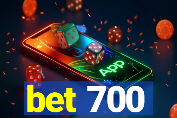 bet 700